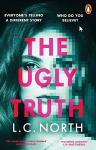 Ugly Truth: An addictive and explosive thriller about the dark side of fame