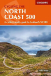 Cycling the North Coast 500: A cyclist-friendly guide to Scotland's NC500 2nd Revised edition
