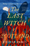 Last Witch of Scotland: A bewitching story based on true events