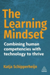 Learning Mindset: Combining Human Competencies with Technology to Thrive