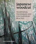 Japanese Woodcut: Traditional Techniques and Contemporary Practice