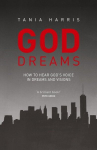 God Dreams: How to Hear Gods Voice in Dreams and Visions, God Dreams: How to Hear Gods Voice in Dreams and Visions