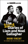 The Secret Diaries of Liam and Noel Gallagher: An Oasis Parody