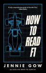 How to Read F1: Everything you need to know about racing in the fast lane, How to Read F1: Everything you need to know about racing in the fast lane