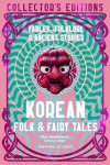 Korean Folk & Fairy Tales: Fables, Folklore & Ancient Stories, Korean Folk & Fairy Tales: Fables, Folklore & Ancient Stories