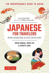 Japanese for Travelers Phrasebook & Dictionary: Useful Phrases, Travel Tips, Etiquette Guide, Japanese for Travelers Phrasebook & Dictionary: Useful Phrases, Travel Tips, Etiquette Guide