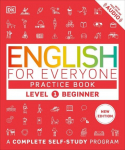 English for Everyone Practice Book Level 1 Beginner: A Complete Self-Study Program, English for Everyone Practice Book Level 1 Beginner: A Complete Self-Study Program