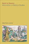 Back to Reason: Minimalism in Biblical Studies