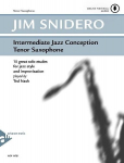 Intermediate Jazz Conception Tenor Saxophone: 15 great solo etudes for jazz style and improvisation. Tenor-Saxophon in B. Lehrbuch mit Online-Audiodatei., Intermediate Jazz Conception Tenor Saxophone: 15 great solo etudes for jazz style and improvisa ...