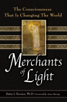 Merchants of Light: The Consciousness That Is Changing the World, Merchants of Light: The Consciousness That Is Changing the World