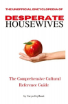 The Unofficial Encyclopedia of Desperate Housewives, The Unofficial Encyclopedia of Desperate Housewives