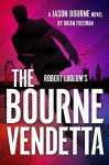 Robert Ludlums (TM) The Bourne Vendetta, Robert Ludlums (TM) The Bourne Vendetta