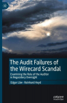 The Audit Failures of the Wirecard Scandal: Examining the Role of the Auditor in Regulatory Oversight, The Audit Failures of the Wirecard Scandal: Examining the Role of the Auditor in Regulatory Oversight