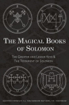 The Magical Books of Solomon: The Greater and Lesser Keys & The Testament of Solomon, The Magical Books of Solomon: The Greater and Lesser Keys & The Testament of Solomon