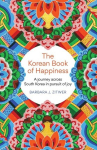 The Korean Book of Happiness: A journey across South Korea in pursuit of joy, The Korean Book of Happiness: A journey across South Korea in pursuit of joy