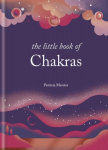 The Little Book of Chakras: Balance your subtle energy for health, vitality, and harmony, The Little Book of Chakras: Balance your subtle energy for health, vitality, and harmony