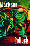 Jackson Pollock: The Early Years: 1934-1947