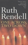 One Across, Two Down: a wonderfully creepy suburban thriller from the award-winning Queen of Crime, Ruth Rendell, One Across, Two Down: a wonderfully creepy suburban thriller from the award-winning Queen of Crime, Ruth Rendell
