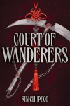 Court of Wanderers: the highly anticipated sequel to the action-packed dark fantasy SILVER UNDER NIGHTFALL!, Court of Wanderers: the highly anticipated sequel to the action-packed dark fantasy SILVER UNDER NIGHTFALL!
