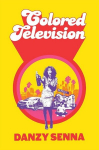 Colored Television: Longlisted for the Carnegie Medal 2025, Colored Television: Longlisted for the Carnegie Medal 2025