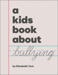 A Kids Book About Bullying, A Kids Book About Bullying