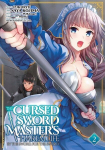 The Cursed Sword Masters Harem Life: By the Sword, for the Sword Vol. 2, The Cursed Sword Masters Harem Life: By the Sword, for the Sword Vol. 2