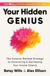Your Hidden Genius: The Science-Backed Strategy to Uncovering and Harnessing Your Innate Talents, Your Hidden Genius: The Science-Backed Strategy to Uncovering and Harnessing Your Innate Talents