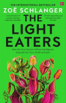 The Light Eaters: How the New Science of Plant Intelligence Expands Our View of Life on Earth, The Light Eaters: How the New Science of Plant Intelligence Expands Our View of Life on Earth