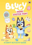 Bluey: More Easter Fun!: A Craft Activity Book, Bluey: More Easter Fun!: A Craft Activity Book