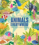 Animals Everywhere: Animal Habitats Around the World, Animals Everywhere: Animal Habitats Around the World