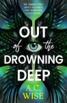 Out of the Drowning Deep, Out of the Drowning Deep