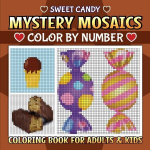 Sweet Candy Mystery Mosaics: Color By Number, Sweet Candy Mystery Mosaics: Color By Number