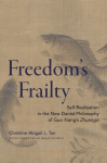 Freedoms Frailty: Self-Realization in the Neo-Daoist Philosophy of Guo Xiangs Zhuangzi, Freedoms Frailty: Self-Realization in the Neo-Daoist Philosophy of Guo Xiangs Zhuangzi