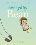 Everyday Bean (Tiny Beans Big Adventures, Book #1), Everyday Bean (Tiny Beans Big Adventures, Book #1)