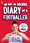 The Not-So-Secret Diary of a Footballer: A behind-the-scenes look into the life of a Lioness, The Not-So-Secret Diary of a Footballer: A behind-the-scenes look into the life of a Lioness