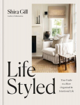 LifeStyled: Your Guide to a More Organized & Intentional LIfe, LifeStyled: Your Guide to a More Organized & Intentional LIfe