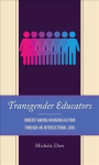 Transgender Educators: Understanding Marginalization through an Intersectional Lens