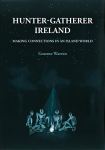 Hunter-Gatherer Ireland: Making connections in an island world