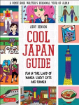 Cool Japan Guide: Fun in the Land of Manga, Lucky Cats and Ramen