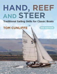 Hand, Reef and Steer 2nd edition: Traditional Sailing Skills for Classic Boats 2nd edition