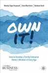 Own It!: How to Develop a Family Enterprise Owner's Mindset at Every Age 1st ed. 2022