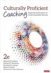 Culturally Proficient Coaching: Supporting Educators to Create Equitable Schools 2nd Revised edition