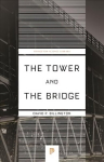 Tower and the Bridge: The New Art of Structural Engineering