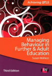 Managing Behaviour in Further and Adult Education 3rd Revised edition