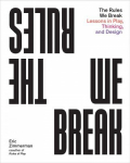 Rules We Break: Play games. Solve problems. Design better.