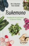 Tsukemono: Decoding the Art and Science of Japanese Pickling 1st ed. 2021
