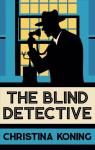 Blind Detective: The thrilling inter-war mystery series