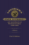 Louisiana State University and Agricultural and Mechanical College, 1860-1919: A History