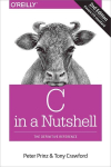 C in a Nutshell, 2e: The Definitive Reference 2nd Revised edition