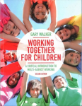 Working Together for Children: A Critical Introduction to Multi-Agency Working 2nd edition